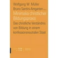 thumbnail image 1 of Schriften Des Okumenischen Instituts Luzern: Minimalia Christlicher Bildungspraxis : Das Christliche Verstandnis Von Bildung in Einem Konfessionsneutralen Staat (Series #2) (Paperback), 1 of 1