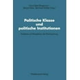 thumbnail image 1 of Schriften Des Zentralinstituts FÃ¼r Sozia Politische Klasse Und Politische Institutionen: Probleme Und Perspektiven Der Elitenforschung. Dietrich Herzog Zum 60. G, Book 66, (Paperback), 1 of 1