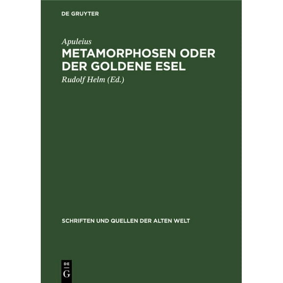 Schriften Und Quellen Der Alten Welt Metamorphosen Oder Der Goldene Esel, Book 1, (Hardcover)