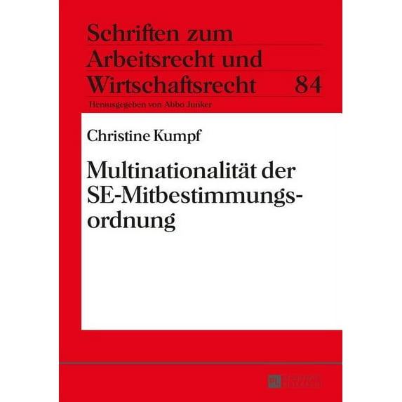 Schriften Zum Arbeitsrecht Und Wirtschaftsrecht: Multinationalitaet der SE-Mitbestimmungsordnung (Hardcover)