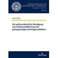 thumbnail image 1 of Schriften Zum Deutschen Und Europäischen Arbeits- Und Sozialrecht: Die außerordentliche Kuendigung von Arbeitsverhaeltnissen bei geringwertigen Vermoegensdelikten (Hardcover), 1 of 1