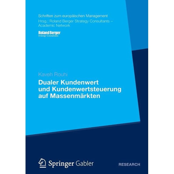 Schriften Zum Europäischen Management Dualer Kundenwert Und Kundenwertsteuerung Auf Massenmärkten, (Paperback)
