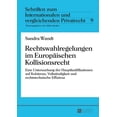 thumbnail image 1 of Schriften Zum Internationalen Und Vergleichenden Privatrecht: Rechtswahlregelungen im Europaeischen Kollisionsrecht: Eine Untersuchung der Hauptkodifikationen auf Kohaerenz, Vollstaendigkeit und recht, 1 of 1
