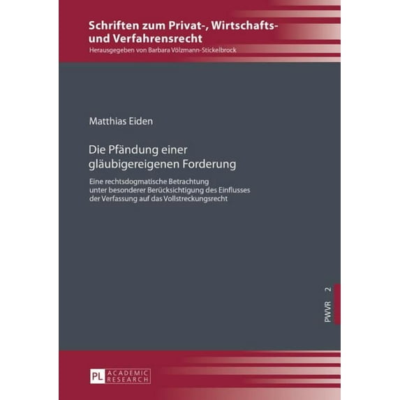 Schriften Zum Privat-, Wirtschafts- Und Verfahrensrecht: Die Pfaendung einer glaeubigereigenen Forderung (Hardcover)