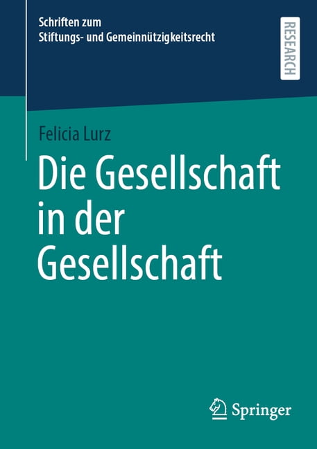 Schriften Zum Stiftungs- Und GemeinnÃ¼tzi Die Gesellschaft in Der Gesellschaft, (Paperback)