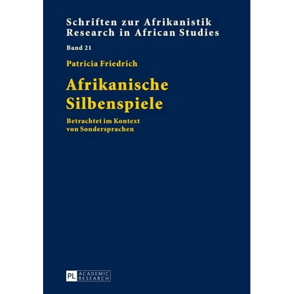 Schriften Zur Afrikanistik / Research In African Studies: Afrikanische Silbenspiele: Betrachtet im Kontext von Sondersprachen (Hardcover)