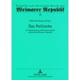 thumbnail image 1 of Schriften Zur Politischen Kultur Der Weimarer Republik: Das Politische (Paperback), 1 of 1