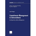 thumbnail image 1 of Schriften Zur Unternehmensentwicklung Commitment-Management in Unternehmen: Am Beispiel Des Mittleren Managements, (Paperback), 1 of 1