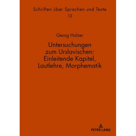 Schriften Über Sprachen Und Texte: Untersuchungen zum Urslavischen: Einleitende Kapitel, Lautlehre, Morphematik (Paperback)