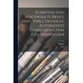 thumbnail image 1 of Schriften und ausgewählte Briefe, hrsg. von J. Delvolvé, autorisierte Übersetzung von F.Ed. Schneegans (Paperback), 1 of 1