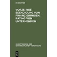 thumbnail image 1 of Schriftenreihe Der Bankrechtlichen Verei Vorzeitige Beendigung von Finanzierungen. Rating von Unternehmen, Book 8, (Hardcover), 1 of 1