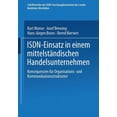 thumbnail image 1 of Schriftenreihe Der ISDN-Forschungskommis Isdn-Einsatz in Einem MittelstÃ¤ndischen Handelsunternehmen: Konsequenzen FÃ¼r Organisations- Und Kommunikationsstrukturen, (Paperback), 1 of 1