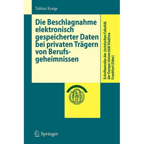 Schriftenreihe Der Juristischen Fakultät Die Beschlagnahme Elektronisch Gespeicherter Daten Bei Privaten Trägern Von Berufsgeheimnissen, (Paperback)