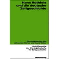 thumbnail image 1 of Schriftenreihe Der Vierteljahrshefte Für Zeitgeschichte: Hans Rothfels Und Die Deutsche Zeitgeschichte (Paperback), 1 of 1