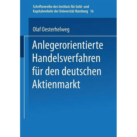 Schriftenreihe Des Instituts Für Geld- U Anlegerorientierte Handelsverfahren Für Den Deutschen Aktienmarkt, Book 16, (Paperback)