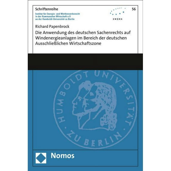 Die Anwendung Des Deutschen Sachenrechts Auf Windenergieanlagen Im Bereich Der Deutschen Ausschliesslichen Wirtschaftszo, (Paperback)