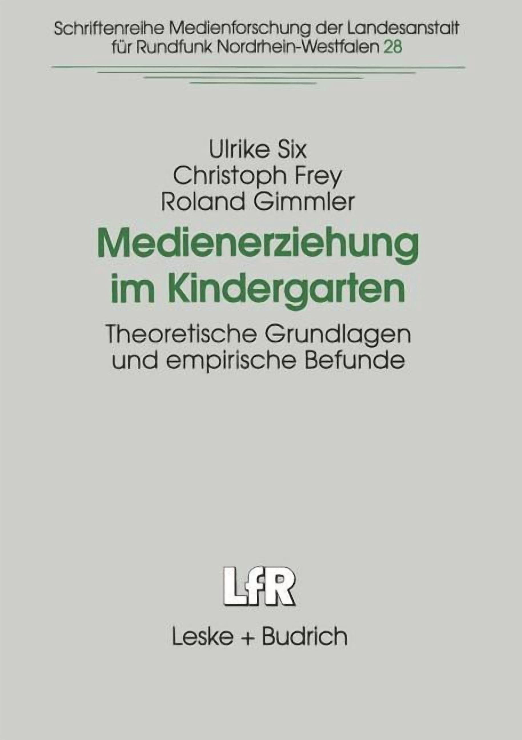 Schriftenreihe Medienforschung Der Lande Medienerziehung Im Kindergarten: Theoretische Grundlagen Und Empirische Befunde, Book 28, (Paperback)