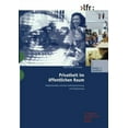 thumbnail image 1 of Schriftenreihe Medienforschung Der Lande Privatheit Im Ãffentlichen Raum: Medienhandeln Zwischen Individualisierung Und Entgrenzung, Book 43, (Paperback), 1 of 1