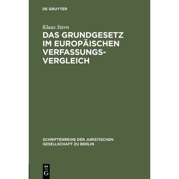 Schriftenreihe der Juristischen Gesellsc Das Grundgesetz im europäischen Verfassungsvergleich, Book 164, (Hardcover)