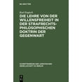 thumbnail image 1 of Schriftenreihe der Juristischen Gesellsc Die Lehre Von Der Willensfreiheit in Der Strafrechtsphilosophischen Doktrin Der Gegenwart: Vortrag Gehalten VOR Der Berl, Book 10, (Hardcover), 1 of 1