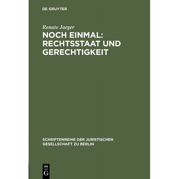 Schriftenreihe der Juristischen Gesellsc Noch einmal: Rechtsstaat und Gerechtigkeit, Book 144, (Hardcover)