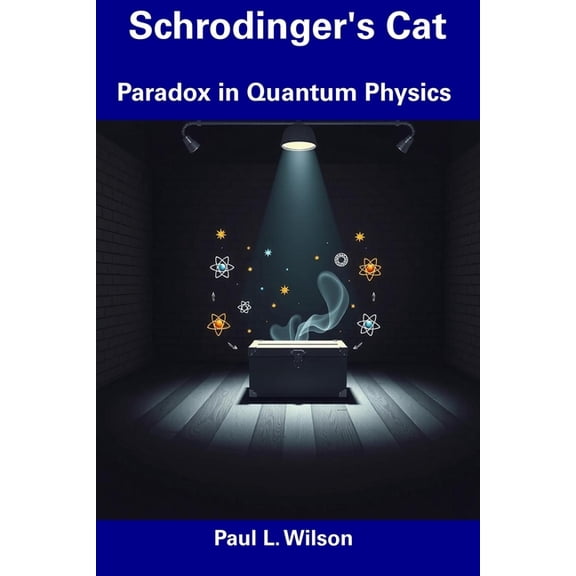 Schrodinger's Cat: Paradox in Quantum Physics, (Paperback)