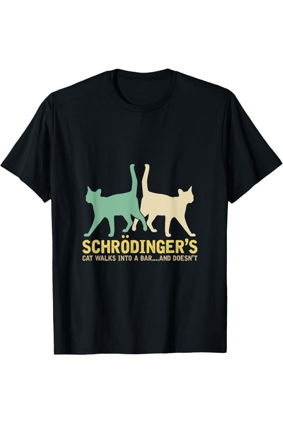 Schrodingers Cat Funny Science Gift Physics T-Shirt