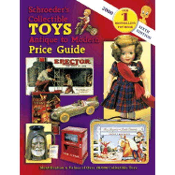 Pre-Owned Schroeder's Collectible Toys : Antique to Modern Price Guide (Paperback) 1574321501 9781574321500