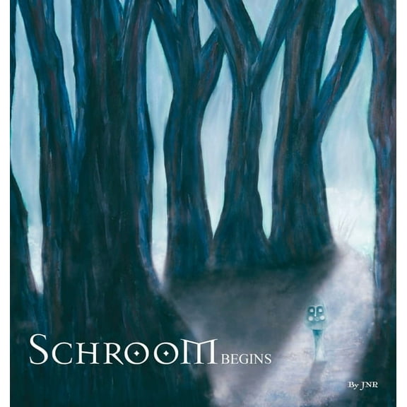 Schroom Schroom: Begins, Book 1, (Hardcover)