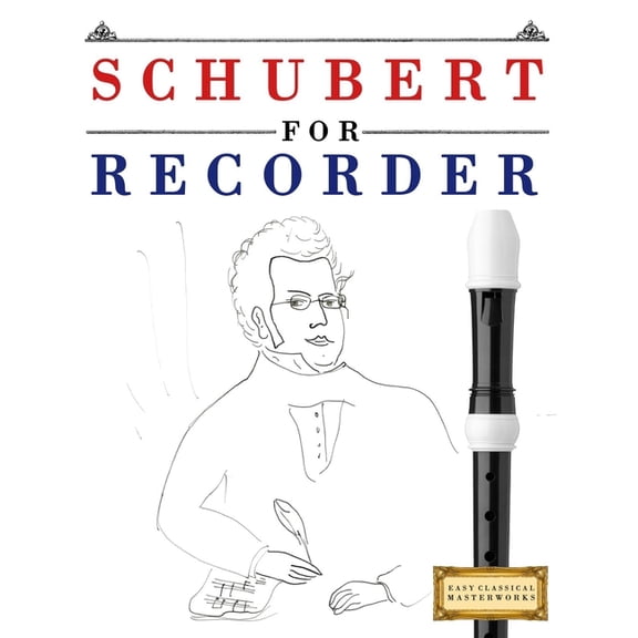 Schubert for Recorder: 10 Easy Themes for Recorder Beginner Book, (Paperback)