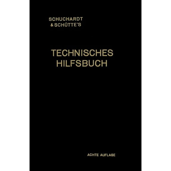 Schuchardt & Schütte's Technisches Hilfsbuch, (Paperback)