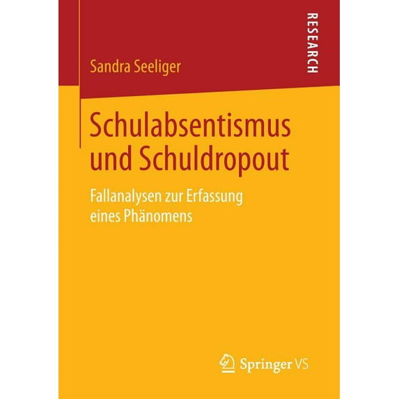 Schulabsentismus Und Schuldropout: Fallanalysen Zur Erfassung Eines Phänomens, (Paperback)