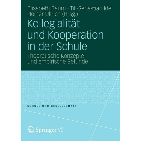 Schule Und Gesellschaft Kollegialität Und Kooperation in Der Schule: Theoretische Konzepte Und Empirische Befunde, Book 51, (Paperback)