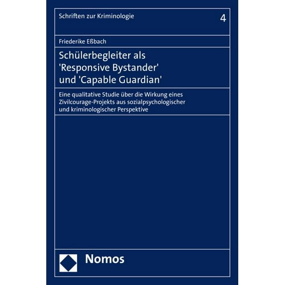 Schulerbegleiter ALS 'Responsive Bystander' Und 'Capable Guardian': Eine Qualitative Studie Uber Die, (Paperback)