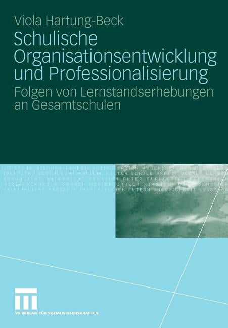 Schulische Organisationsentwicklung Und Professionalisierung: Folgen Von Lernstandserhebungen an Gesamtschulen, (Paperback)