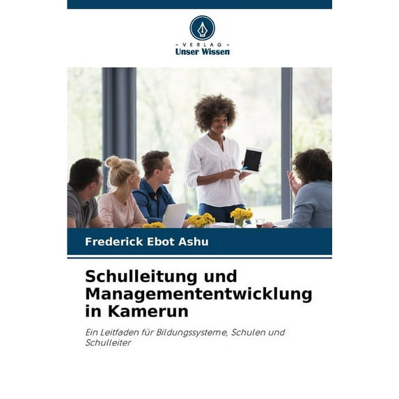 Schulleitung und Managemententwicklung in Kamerun (Paperback)