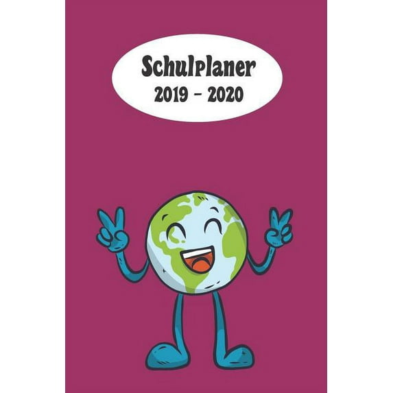 Schulplaner 2019 - 2020: lachende Erde pink das hausaufgabenheft 2019 - 2020 für das neue schuljahr; mit kalender, stund, (Paperback)
