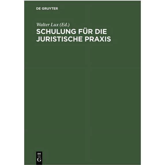 Schulung Für Die Juristische PRAXIS: Ein Induktives Lehrbuch, (Hardcover)
