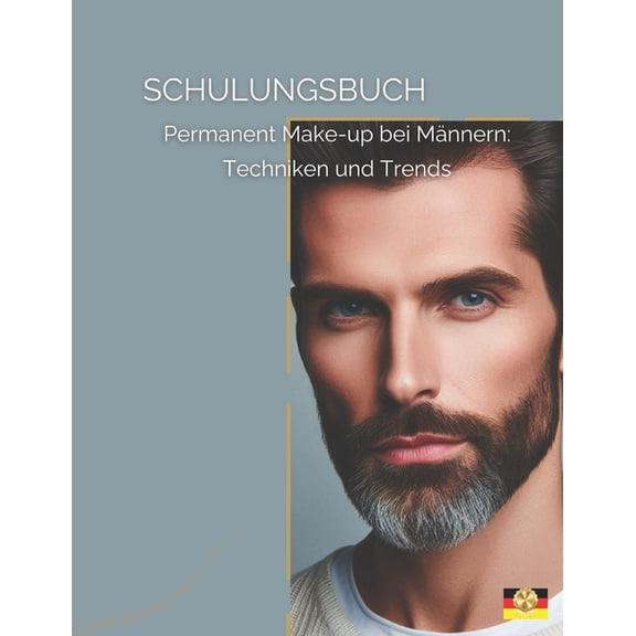 Permanent Make-Up Master Serie Schulungsbuch fr Permanent Make-up bei Mnnern: Techniken und Trends fr den modernen Mann, Book 3, (Paperback)