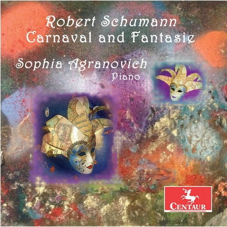 Schumann / Agranovich - Robert Schumann: Carnaval and Fantasie - Music & Performance - CD