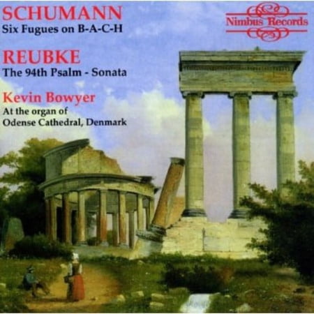 Schumann / Bowyer - Reubke / Schumann Organ - Music & Performance - CD