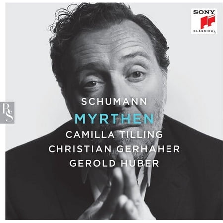 Schumann / Gerhaher / Tilling - Myrthen - Music & Performance - CD