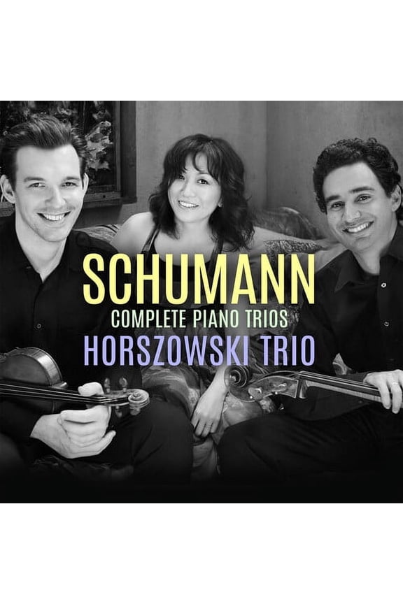 Schumann / Horszowski Trio - Complete Piano Trios - Music & Performance - CD