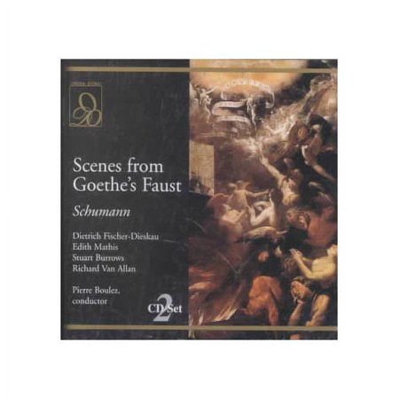Schumann : Scenes From Goethe'S Faust