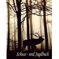 thumbnail image 1 of Schuss - und Jagdbuch: Schuss- und Jagdtagebuch (Vol. 2), (Paperback), 1 of 1