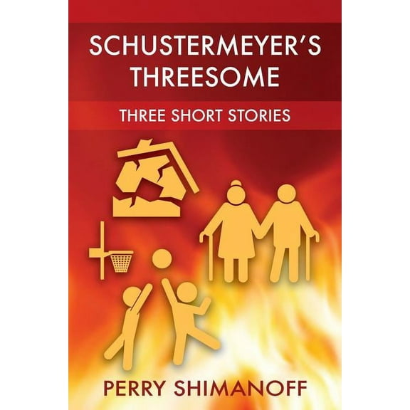 Schustermeyer's Threesome: Three Short Stories, (Paperback)