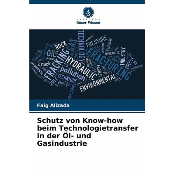 Schutz von Know-how beim Technologietransfer in der Ãl- und Gasindustrie, (Paperback)