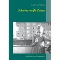 thumbnail image 1 of Schwarz-weiÃe Zeiten: Eine Kindheit in den FÃ¼nfzigerjahren, (Paperback), 1 of 1