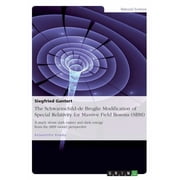 The Schwarzschild-de Broglie Modification of Special Relativity for Massive Field Bosons SBM Paperback