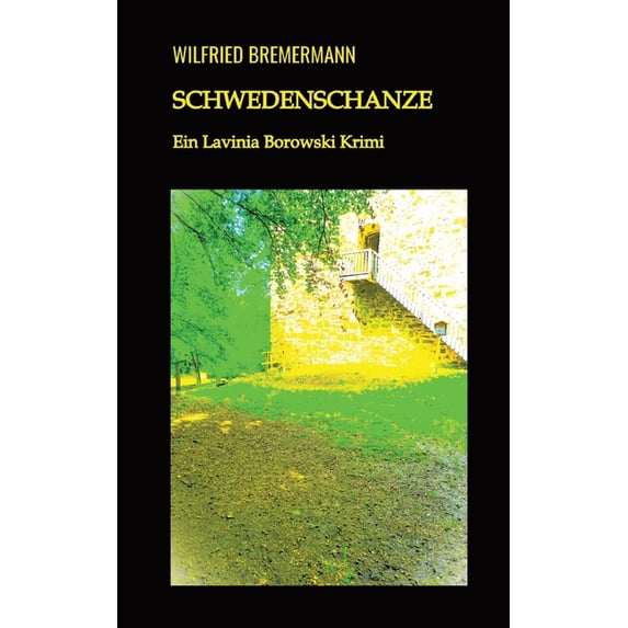 Schwedenschanze: Ein Lavinia Borowski Krimi, (Paperback)